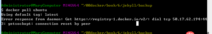 windows-7 - win7运行docker命令报错connection reset by peer